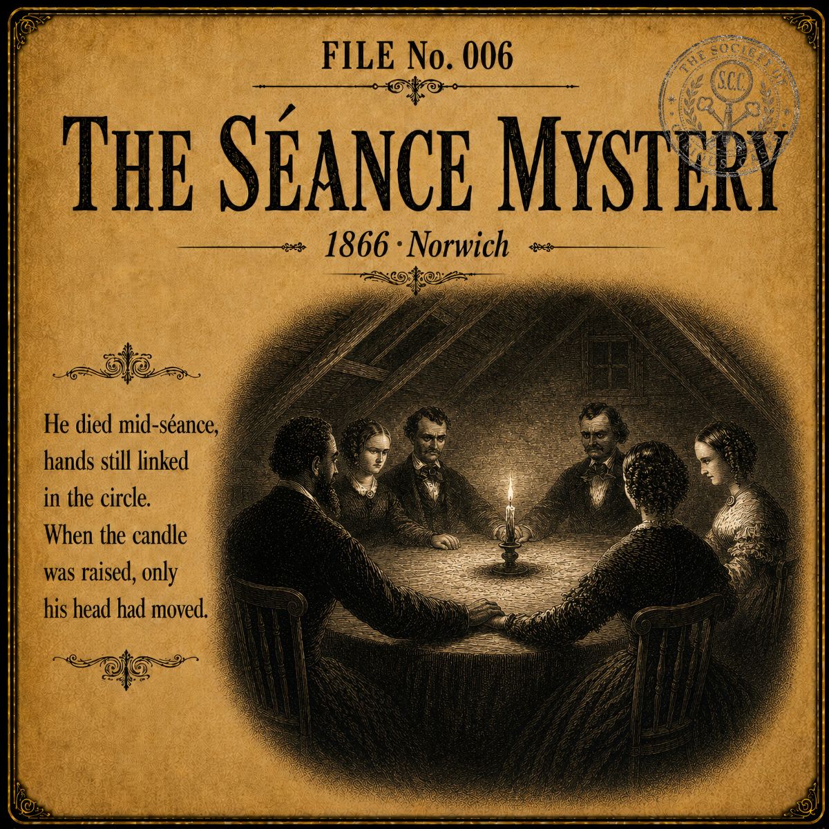 File 006, The Séance Mystery